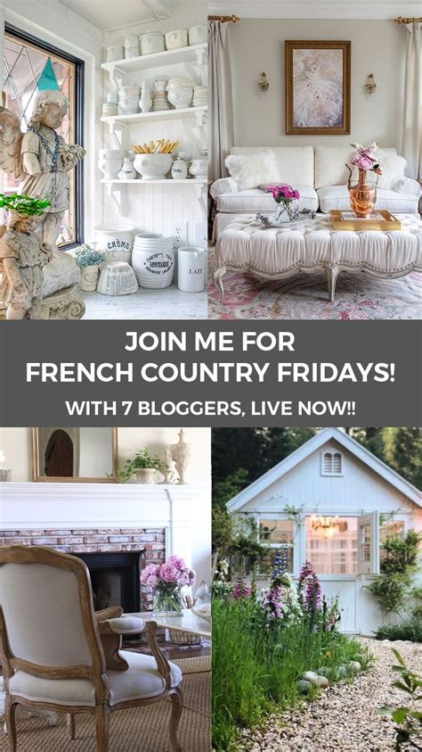 A Collage Of French Country Fridays With 7 Bloggers Live Now