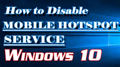 How To Disable Mobile Hotspot Service In Windows Definite Solutions YouTube