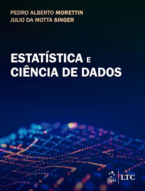 Estatística E Ciência De Dados Ebook Morettin Pedro Alberto Singer