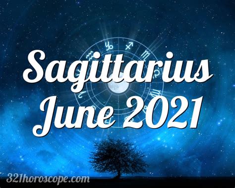 Horoscope Sagittarius June 2021