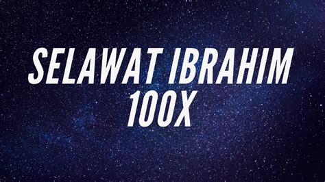 Selawat Ibrahim 100x Sholawat Ibrahim Solawat Ibrahim Selawat