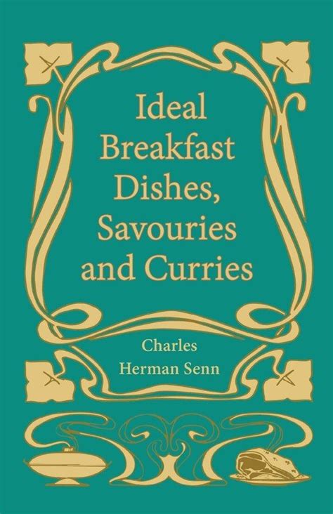 Ideal Breakfast Dishes Savouries And Curries Senn Charles Herman