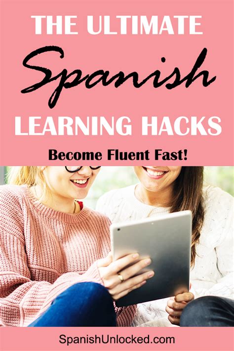 15 Fun And Easy Spanish Learning Hacks Become Fluent Fast Learning
