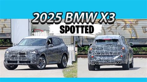 Spy Shots An Early Look At The 2025 Bmw X3
