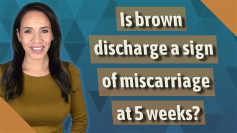 Is Brown Discharge A Sign Of Miscarriage At 5 Weeks Youtube