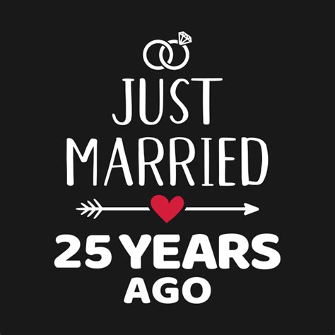 Just Married 25 Years Ago Silver Wedding Anniversary Silver Wedding