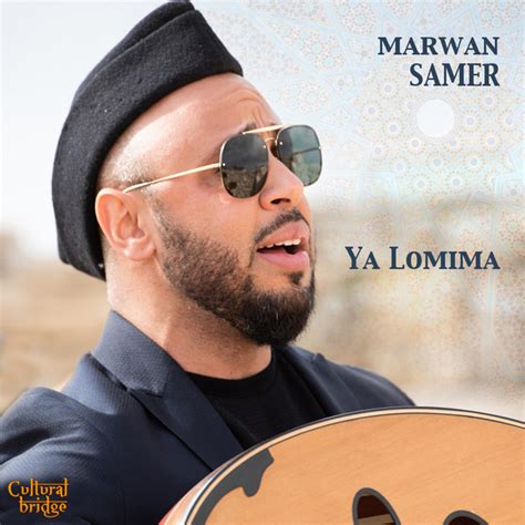 Ya Lomima Feat Abs Hima Single By Marwan Samer Spotify