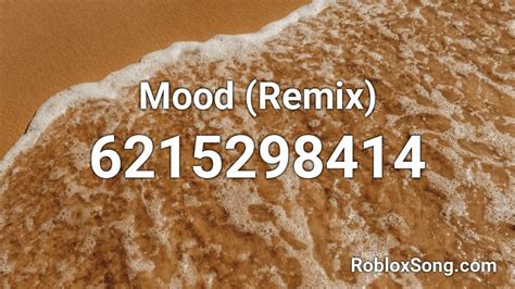 Mood Remix Roblox Id Roblox Music Codes