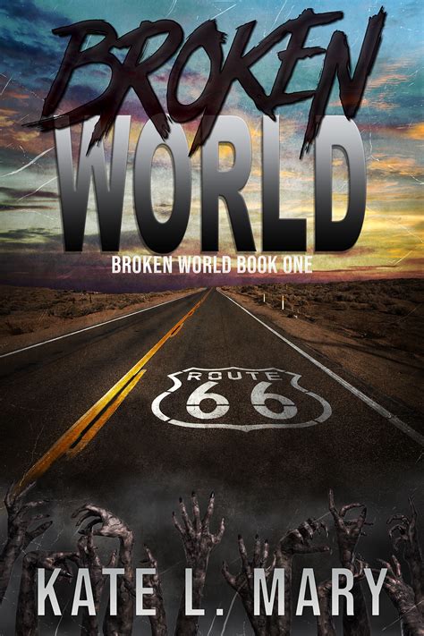 Broken World Broken World 1 By Kate L Mary Goodreads
