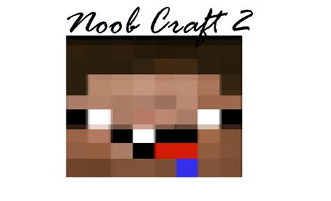 Noob Craft 2 Minecraft Project