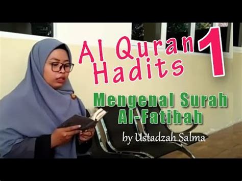 Kelas Quran Hadits Mengenal Surat Al Fatihah Ustadzah Salma