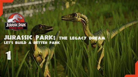 Jurassic Park The Legacy Dream Episode 01 Lets Build A Better