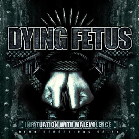 dying fetus infatuation with malevolence lyrics and tracklist genius