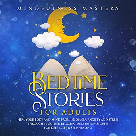 bedtime stories for adults heal your body and mind from insomnia anxiety and stress through 10