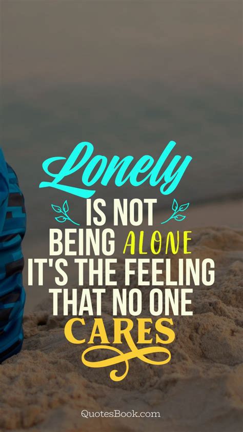 Feeling Like No One Cares Quotes Popularquotesimg