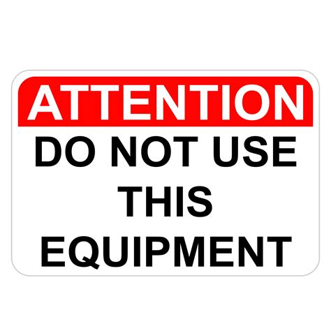 Attention Do Not Use This Equipment American Sign Company