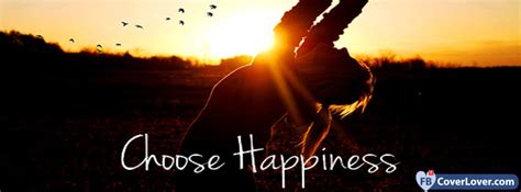 Choose Happiness Quotes And Sayings Facebook Cover Maker