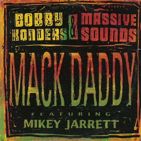 Mack Daddy De Bobby Konders Massive Sounds Featuring Mikey Jarrett
