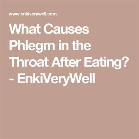 What Causes Phlegm In The Throat After Eating Enkiverywell Mucus