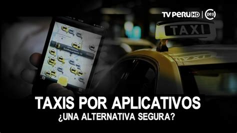 Taxis Por Aplicativos ¿una Alternativa Segura Informe Especial