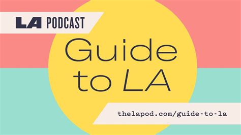 Guide To LA LA Podcast