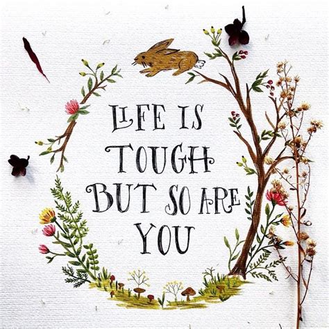 Life Is Tough But So Are You By Seedlingpaperie On Instagram Life