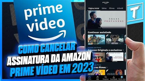 COMO CANCELAR ASSINATURA DA AMAZON PRIME VIDEO YouTube