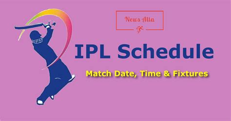 IPL Schedule Match Dates Time Fixtures Teams