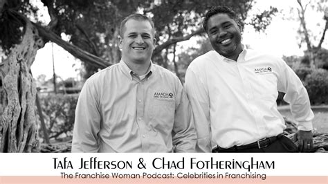 Tafa Jefferson And Chad Fotheringham Where Passion And Purpose