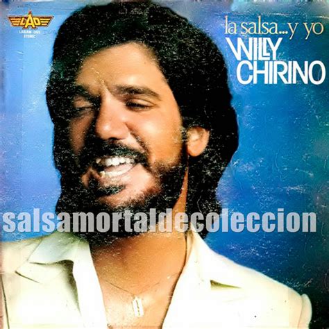 Salsa Mortal De Coleccion Willy Chirino 1981 La Salsa Y Yo