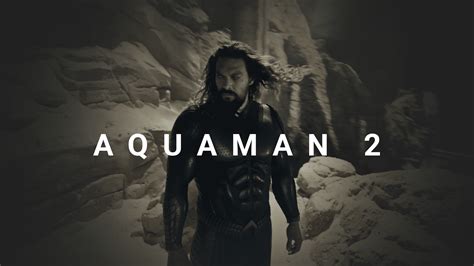 Aquaman 2 Trailer Cast Plot Release Date And More Popgeek