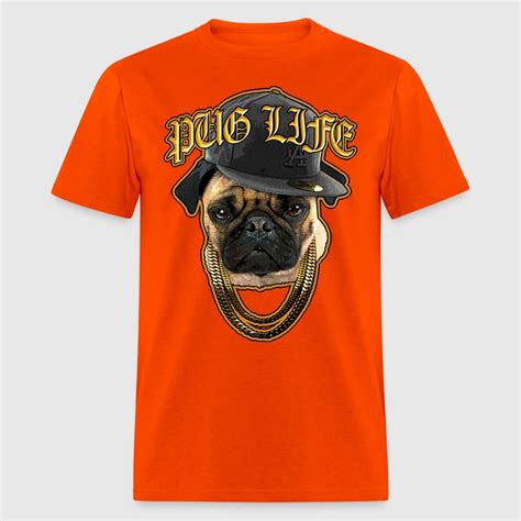 Pug Life T Shirt Spreadshirt