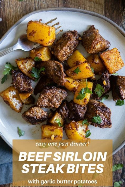 beef sirloin tip steak with garlic butter potatoes recipe steak bites beef recipes for