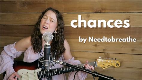 Chances By Needtobreathe Jesse Spradlin Cover Youtube