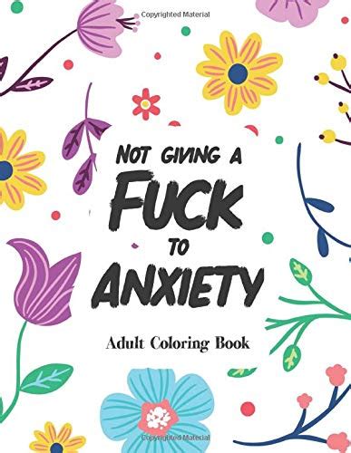 Buy Not Giving A Fuck To Anxiety Adult Coloring Book A Coloring Book With Quotes To Release