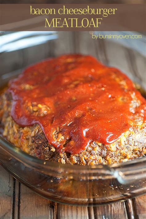 Bacon Cheeseburger Meatloaf Recipe Buns In My Oven Recipe Recipes