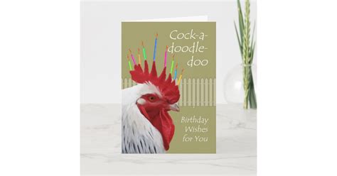 Funny Rooster Birthday Wishes Cock A Doodle Doo Card Zazzle