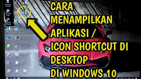 Cara Menampilkan Icon Aplikasi Di Desktop Laptop Shortcut Windows 10