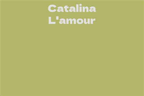 catalina l amour facts bio career net worth aidwiki