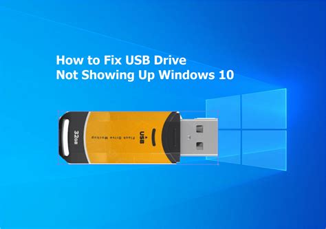 USB Flash Drive Not Showing Up In Windows 10 8 7 Fixed