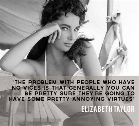 Pin By Anthony On Quotes Elizabeth Taylor Quotes Classy Quotes Elizabeth Taylor