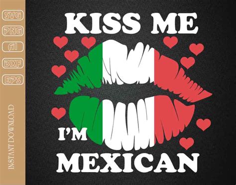 Im Mexican Svg Kiss Me Svg Flag Svg Etsy