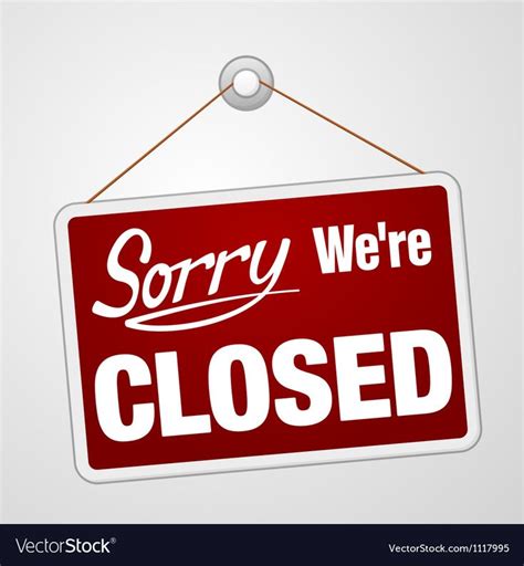 We Are Closed Sign Royalty Free Vector Image Vectorstock Sponsored