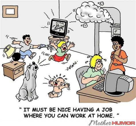 What NOT to Say to a Work-from-Home Mom - Mother Humor