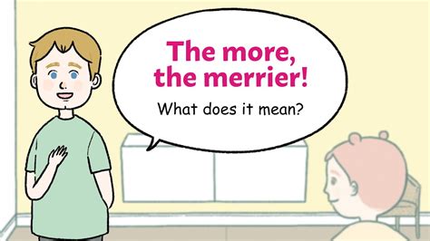 Meaning Of The More The Merrier Everyday English With Daily Toons Youtube