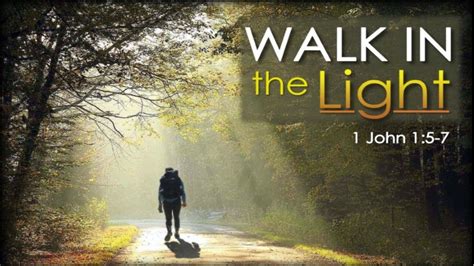 Walk In The Light 1 John 15 7 Dr Don Robertson Faith