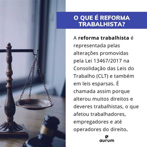 Lei 1346717 Entenda As Mudanças Da Reforma Trabalhista