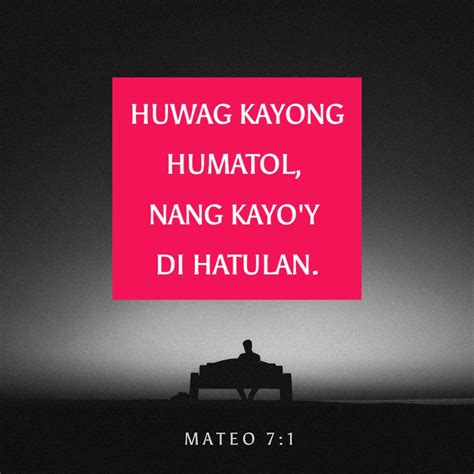 Mateo 71 5 “huwag Kayong Humatol Nang Kayoy Di Hatulan Sapagkat
