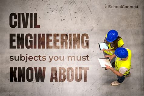 Civil Engineering Subjects You Need To Know About Top Education News
