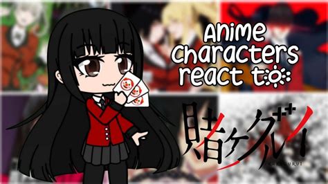 Anime Characters React To Each Other S1e2 Kakegurui Youtube